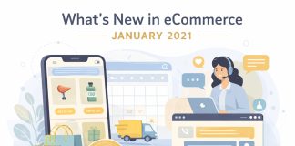 WHAT’S NEW IN ECOMMERCE, JANUARY 2021
