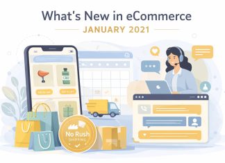 WHAT’S NEW IN ECOMMERCE, JANUARY 2021