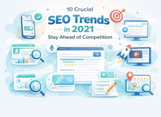 10 Crucial SEO Trends in 2021: Stay Ahead of Competition