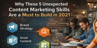 Why These 5 Unexpected Content Marketing Skills Are a Must to Build in 2021