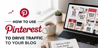 How To Use Pinterest To Drive Traffic To Your Blog