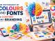 The Psychology of Colours and Fonts in Content and Branding
